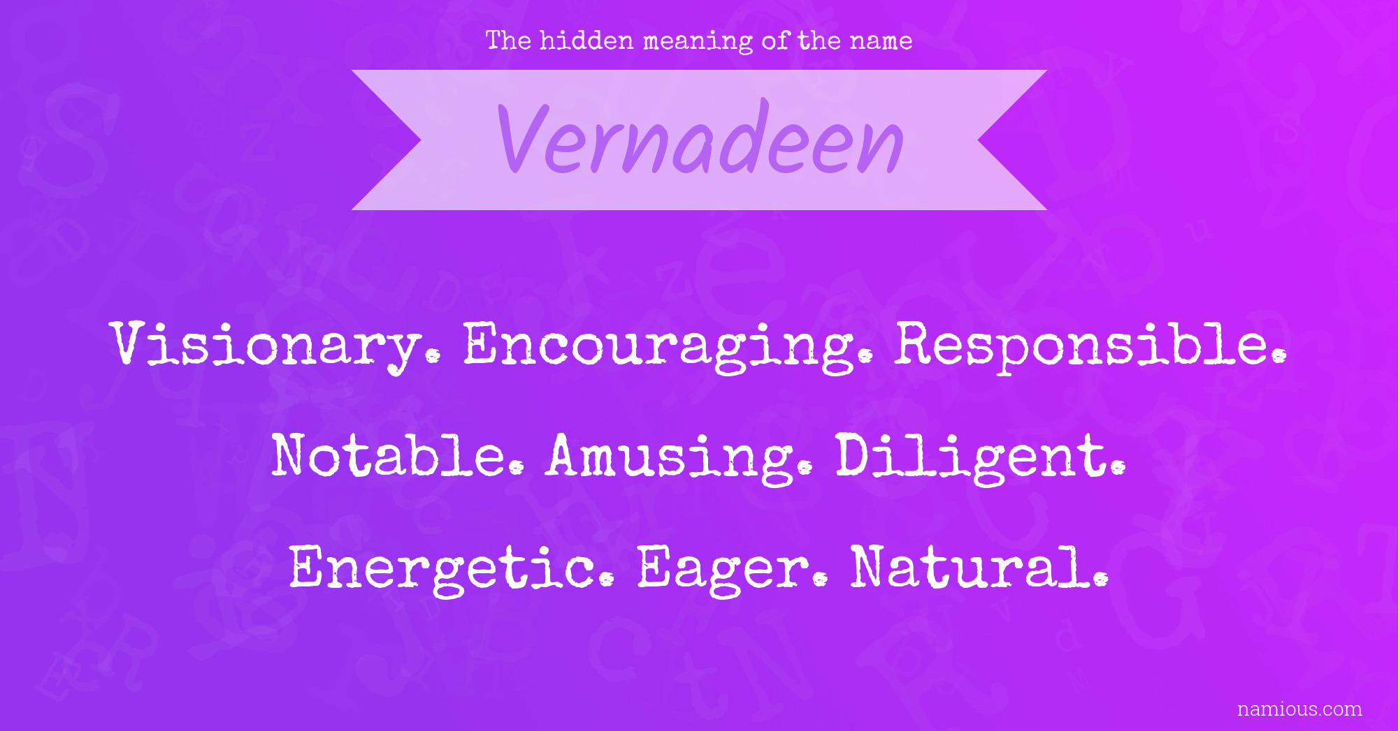 The hidden meaning of the name Vernadeen