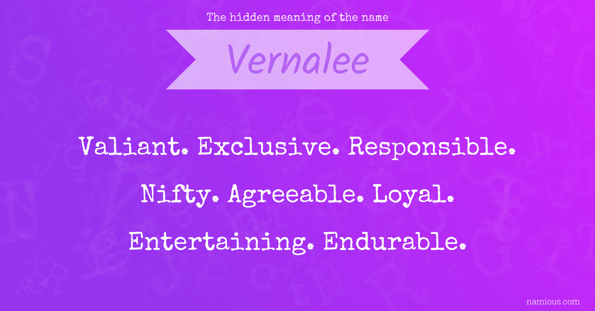 The hidden meaning of the name Vernalee