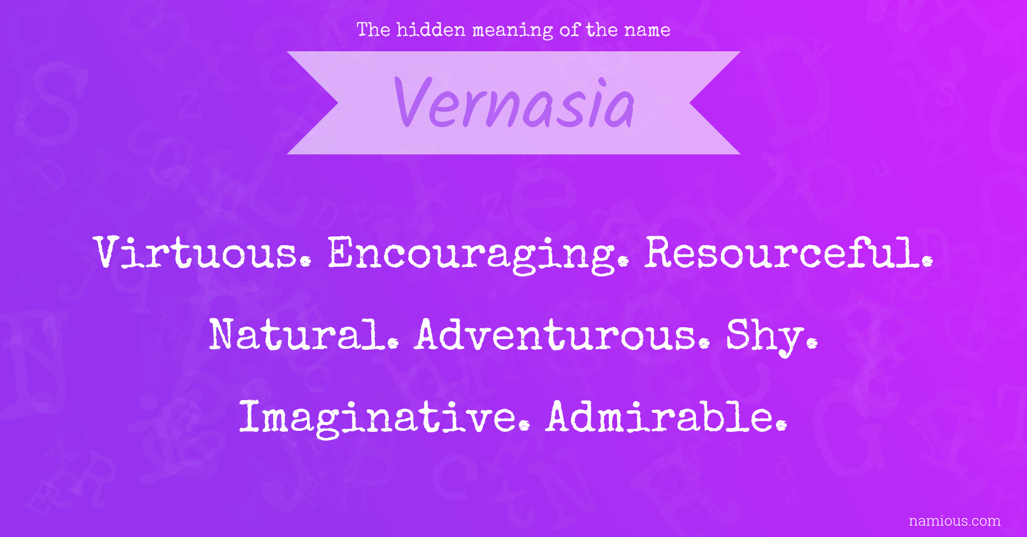 The hidden meaning of the name Vernasia