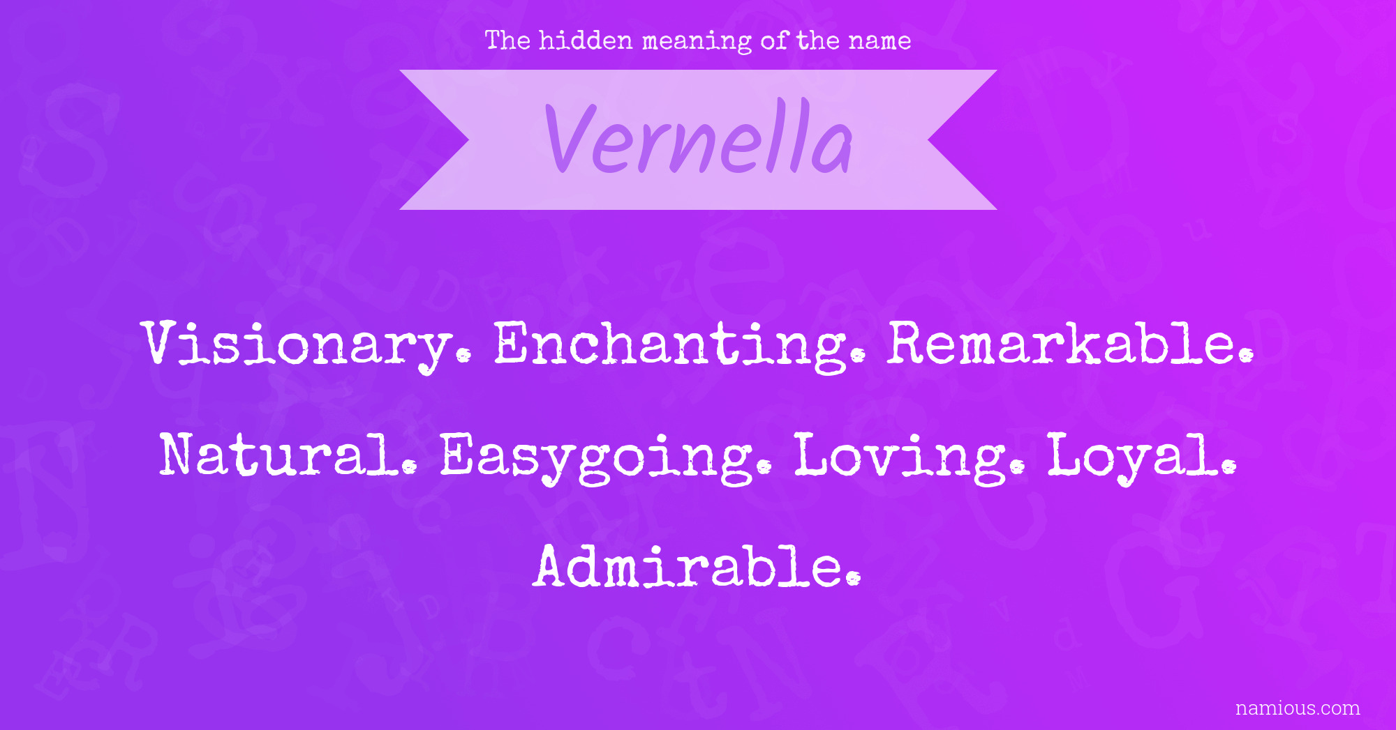 The hidden meaning of the name Vernella