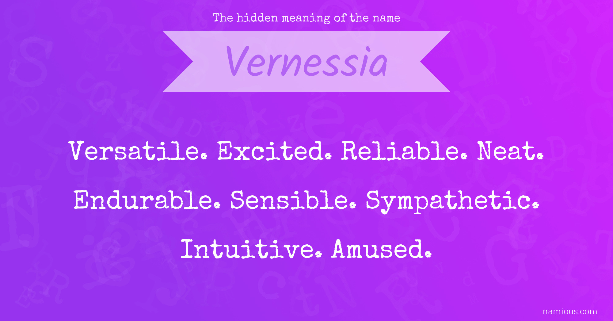 The hidden meaning of the name Vernessia