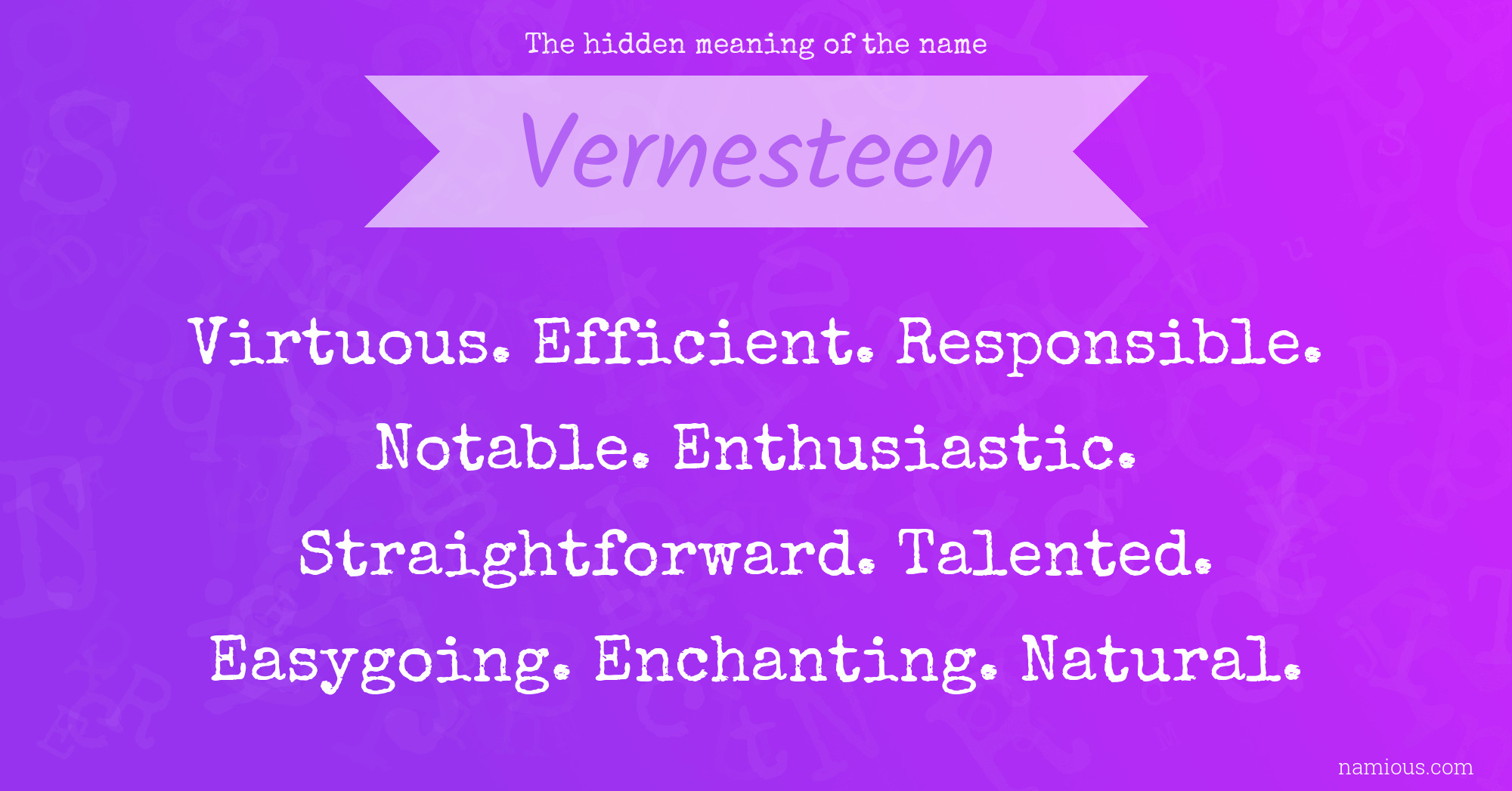 The hidden meaning of the name Vernesteen