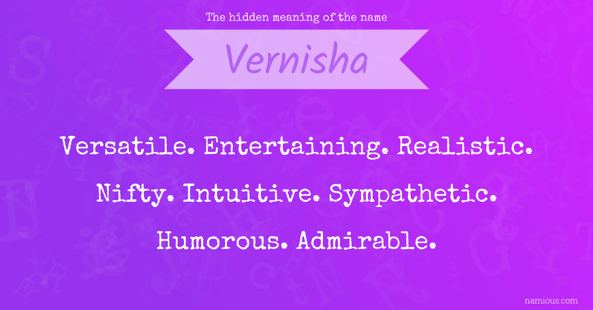 The hidden meaning of the name Vernisha