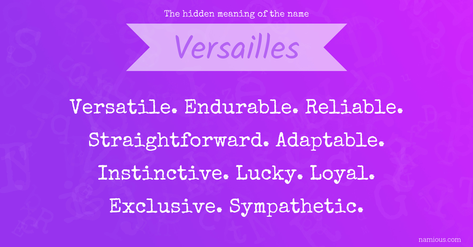 The hidden meaning of the name Versailles