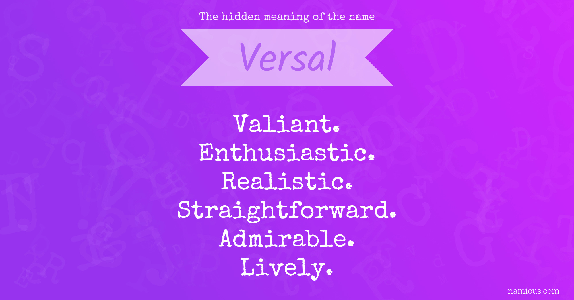 The hidden meaning of the name Versal