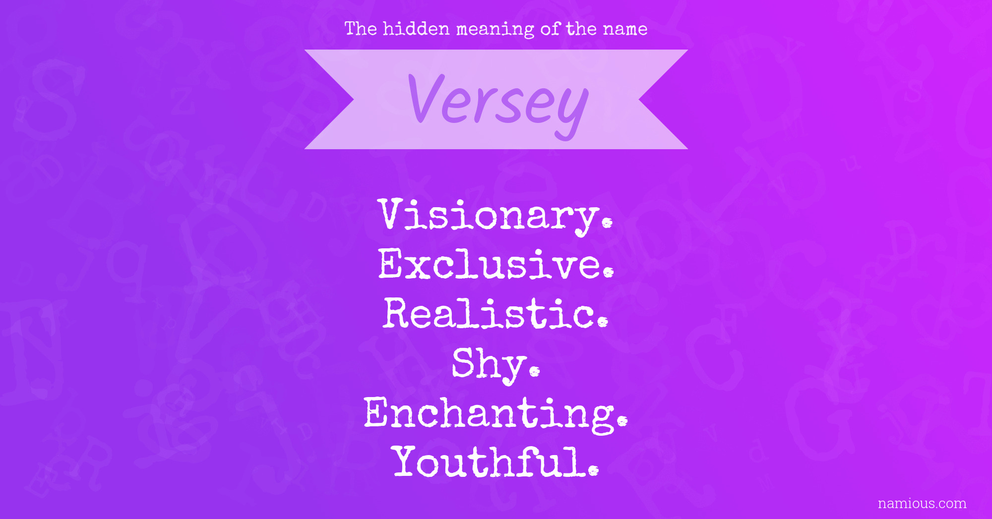 The hidden meaning of the name Versey