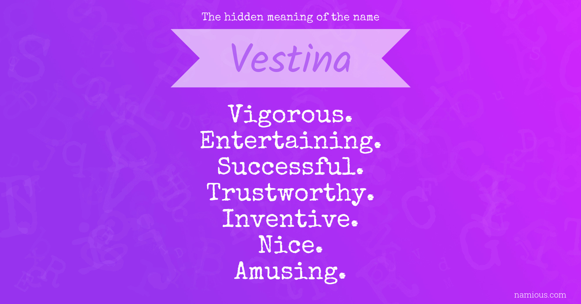 The hidden meaning of the name Vestina