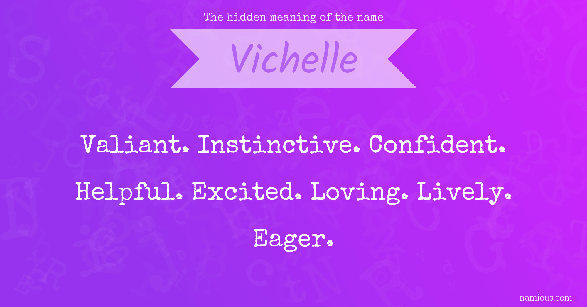 The hidden meaning of the name Vichelle