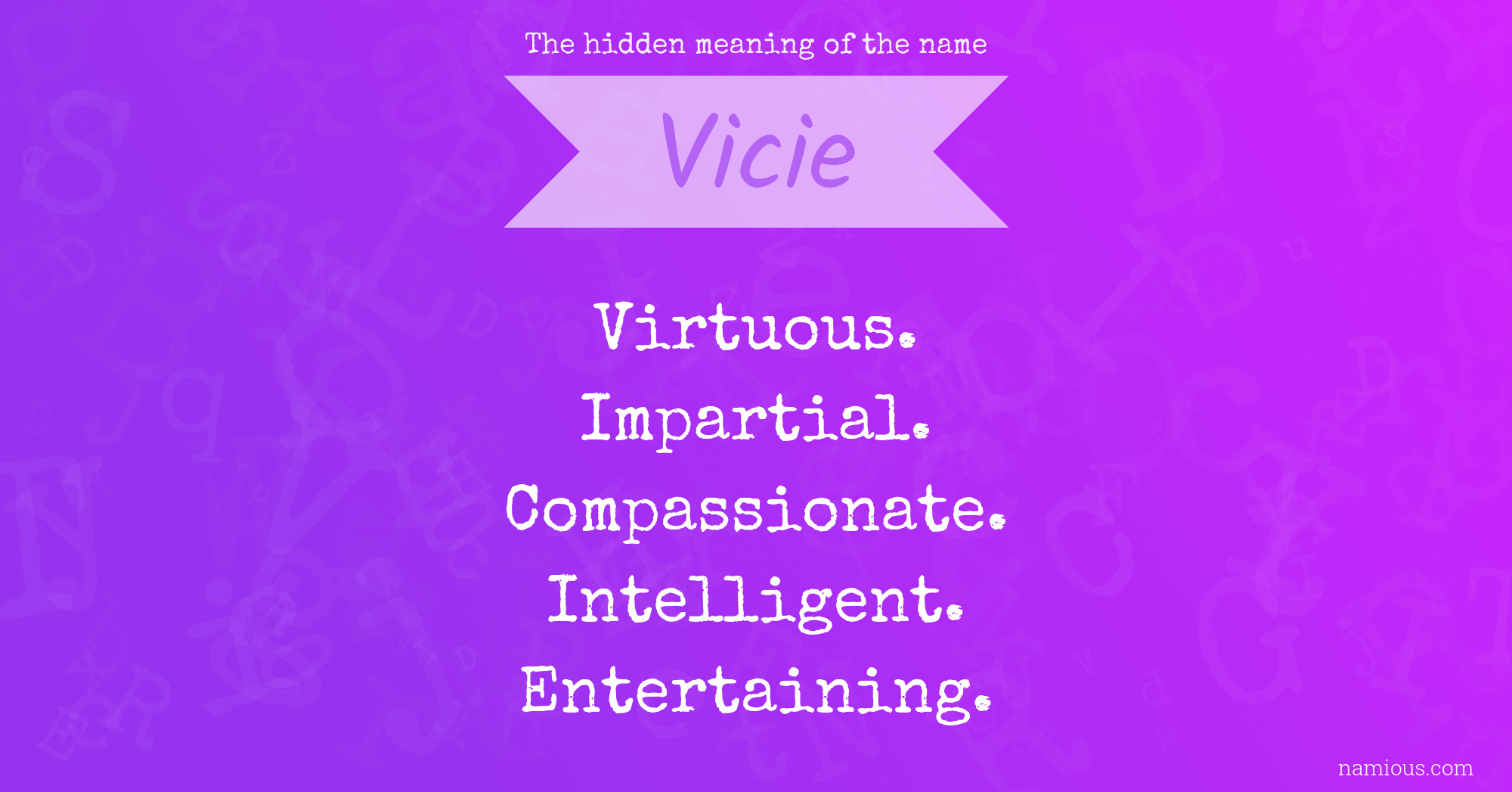 The hidden meaning of the name Vicie