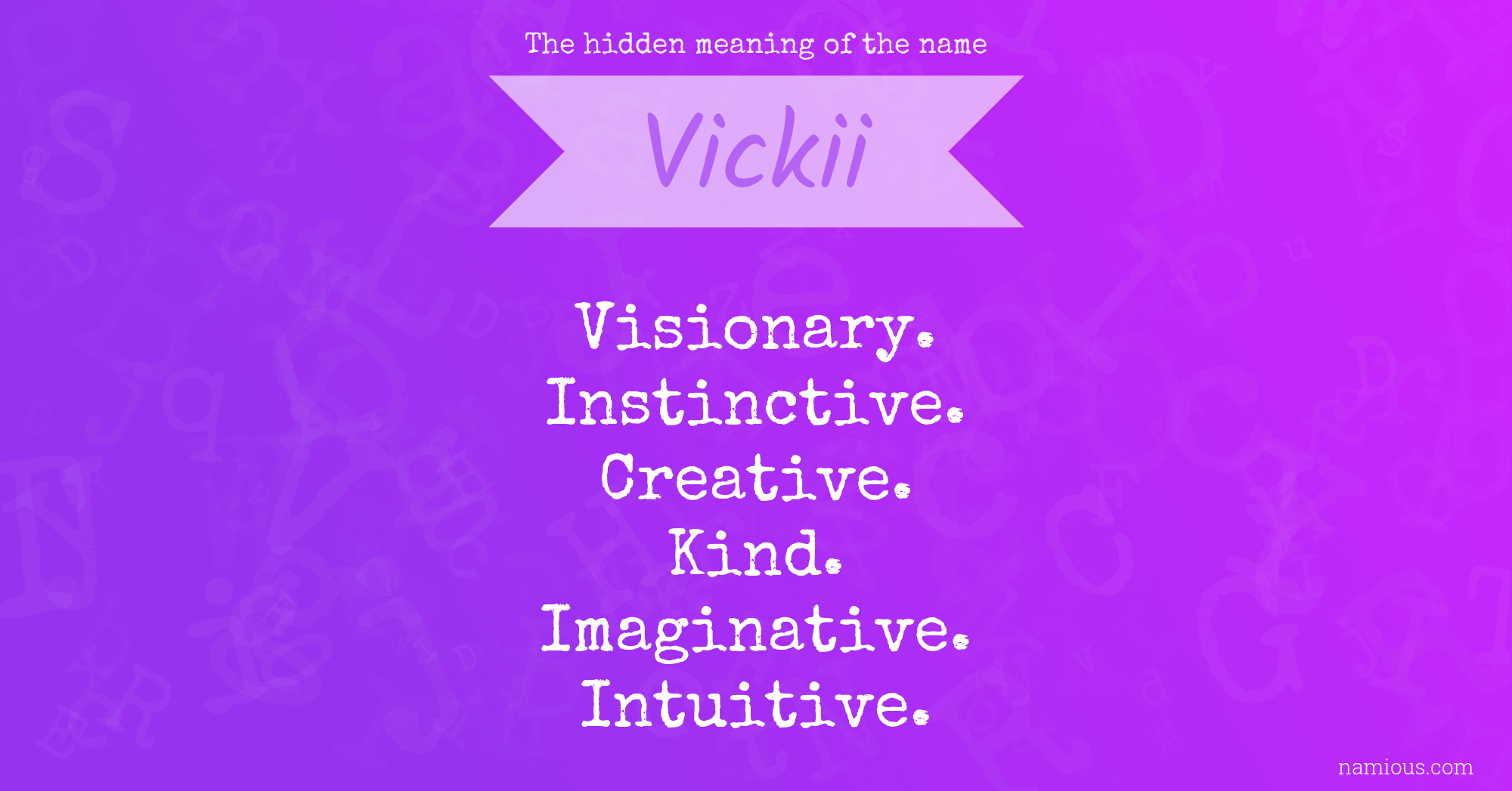 The hidden meaning of the name Vickii