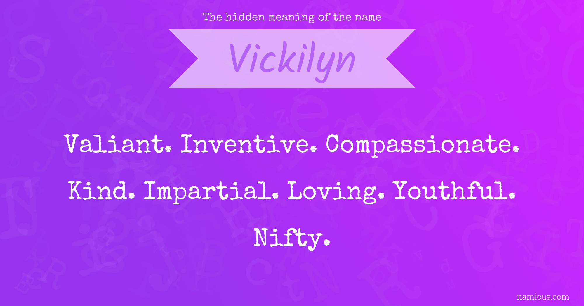 The hidden meaning of the name Vickilyn