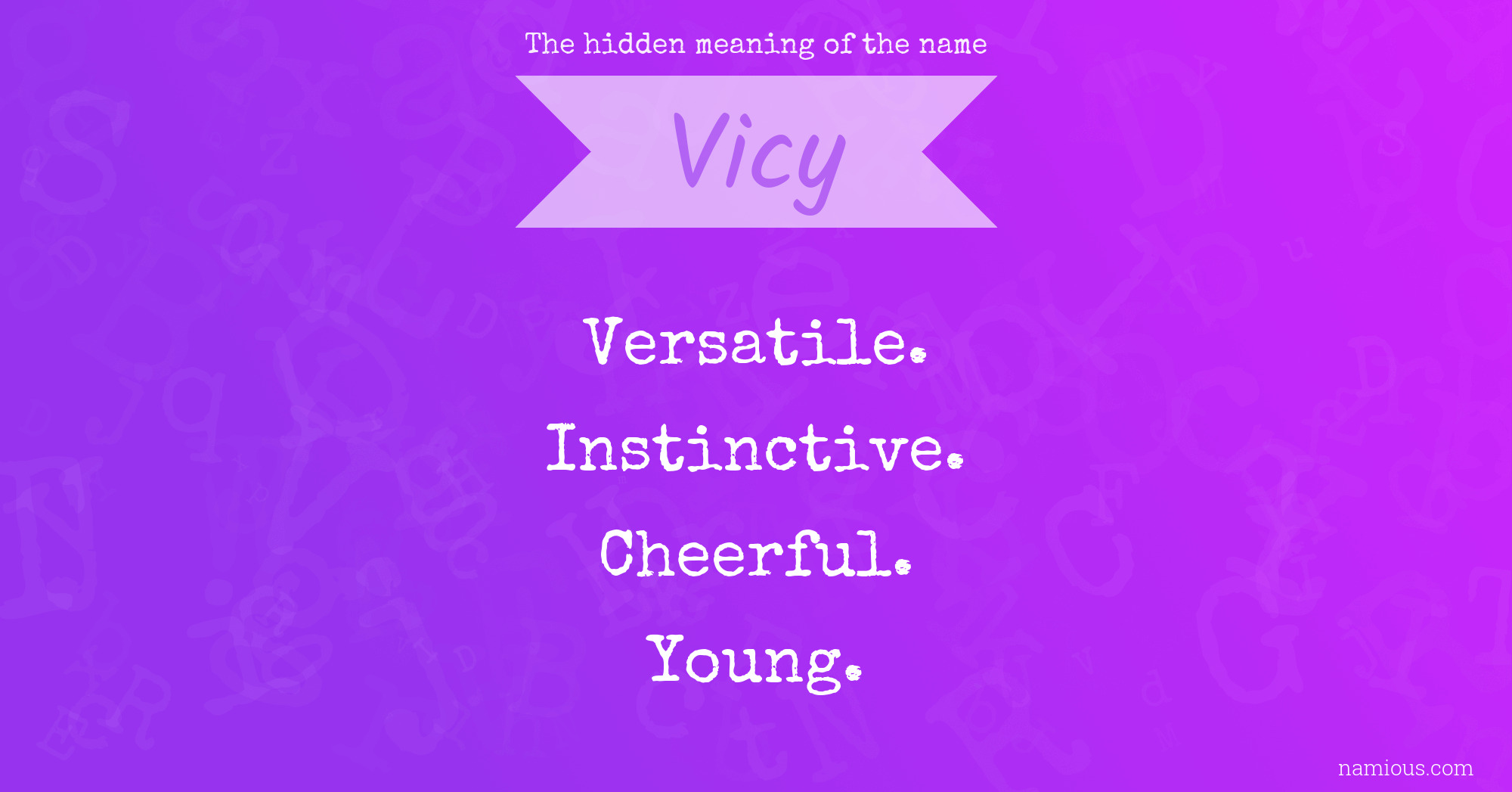 The hidden meaning of the name Vicy