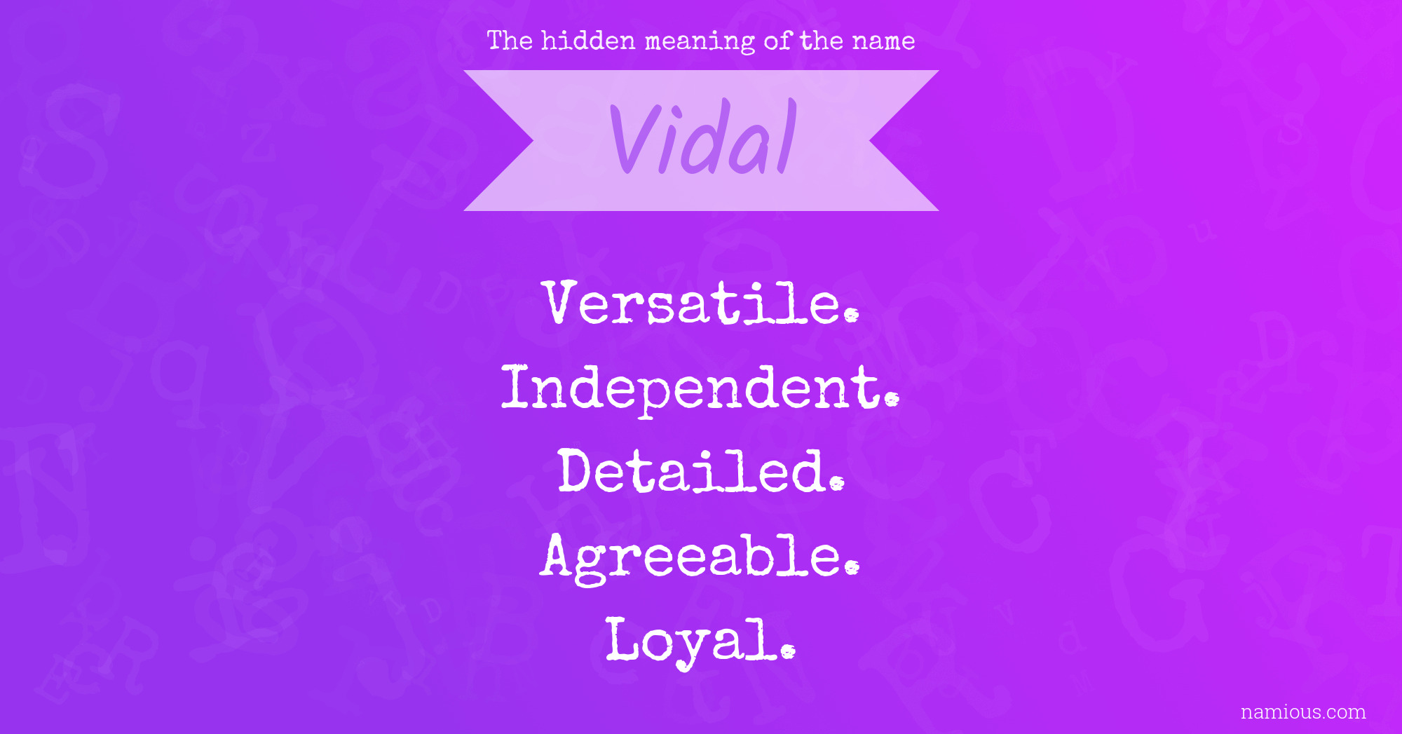 The hidden meaning of the name Vidal