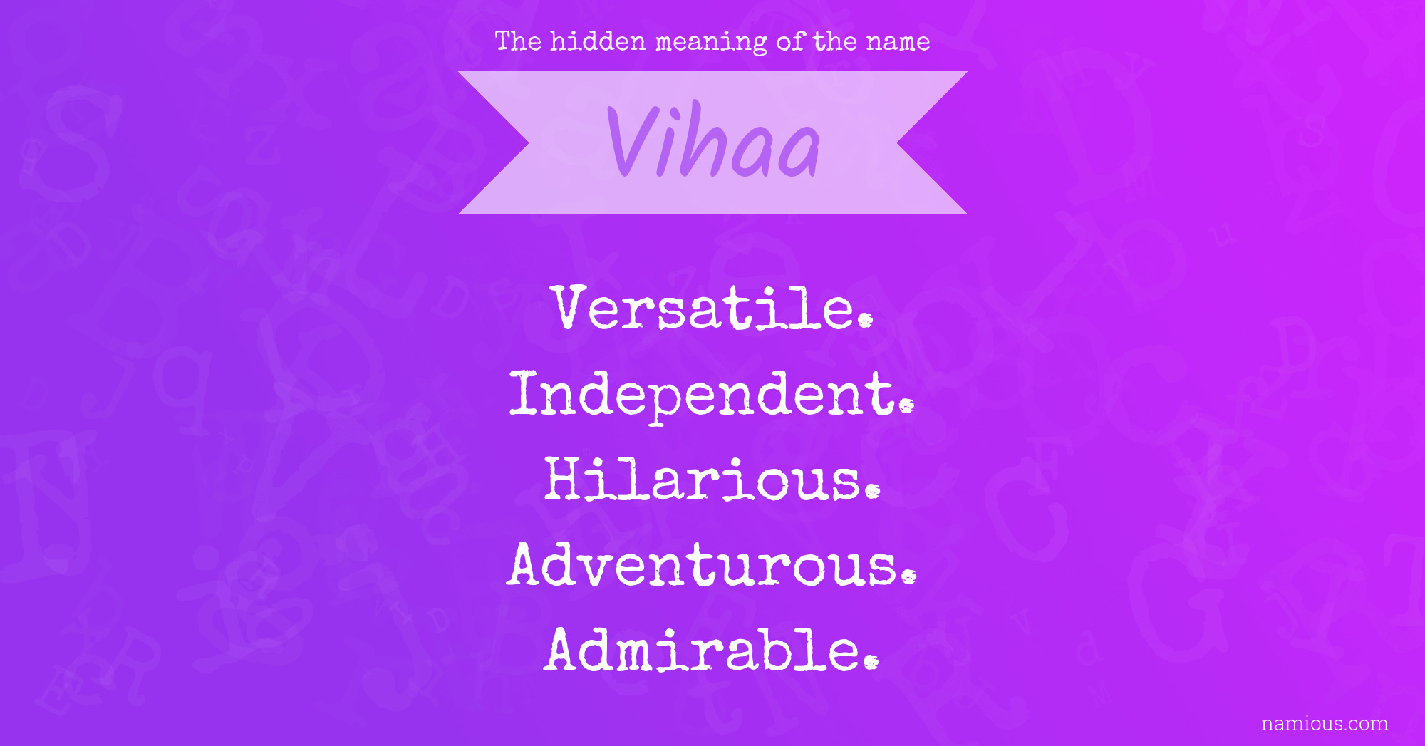 The hidden meaning of the name Vihaa