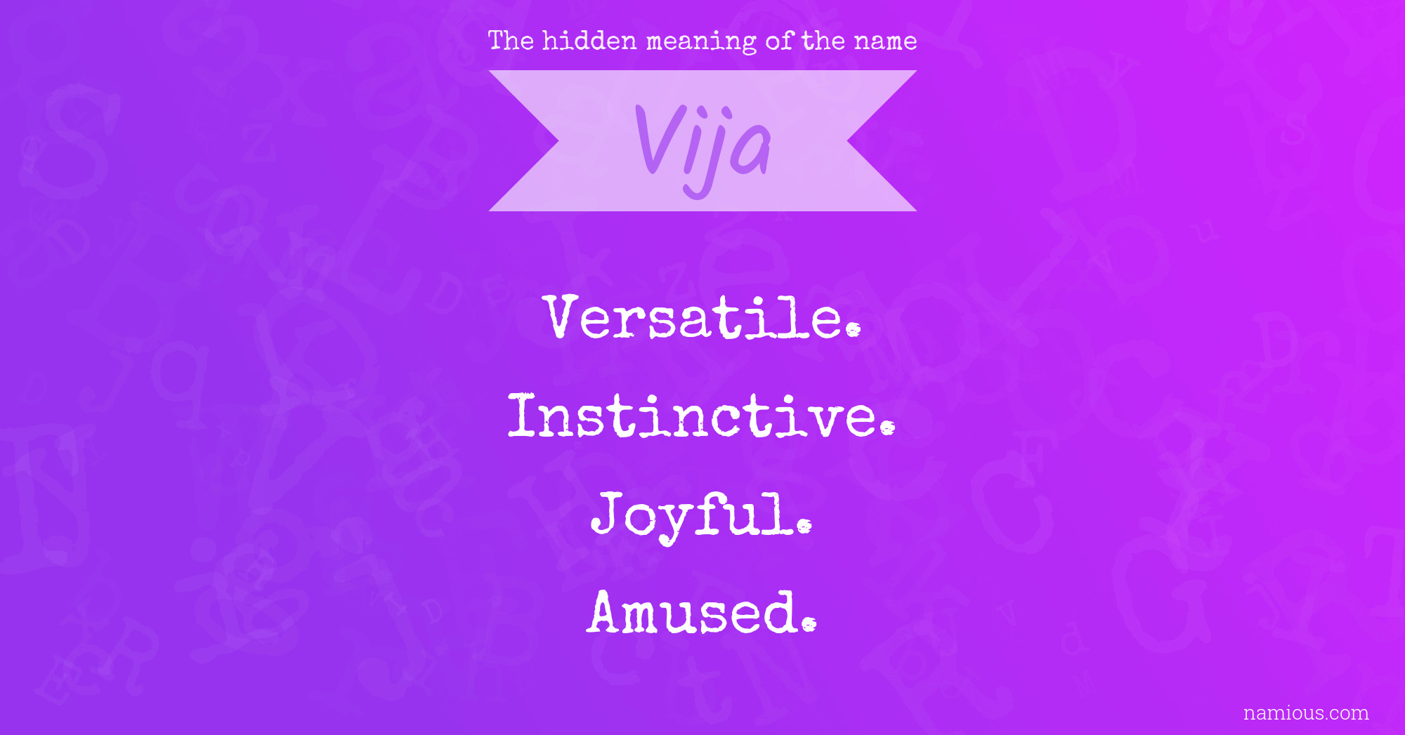 The hidden meaning of the name Vija