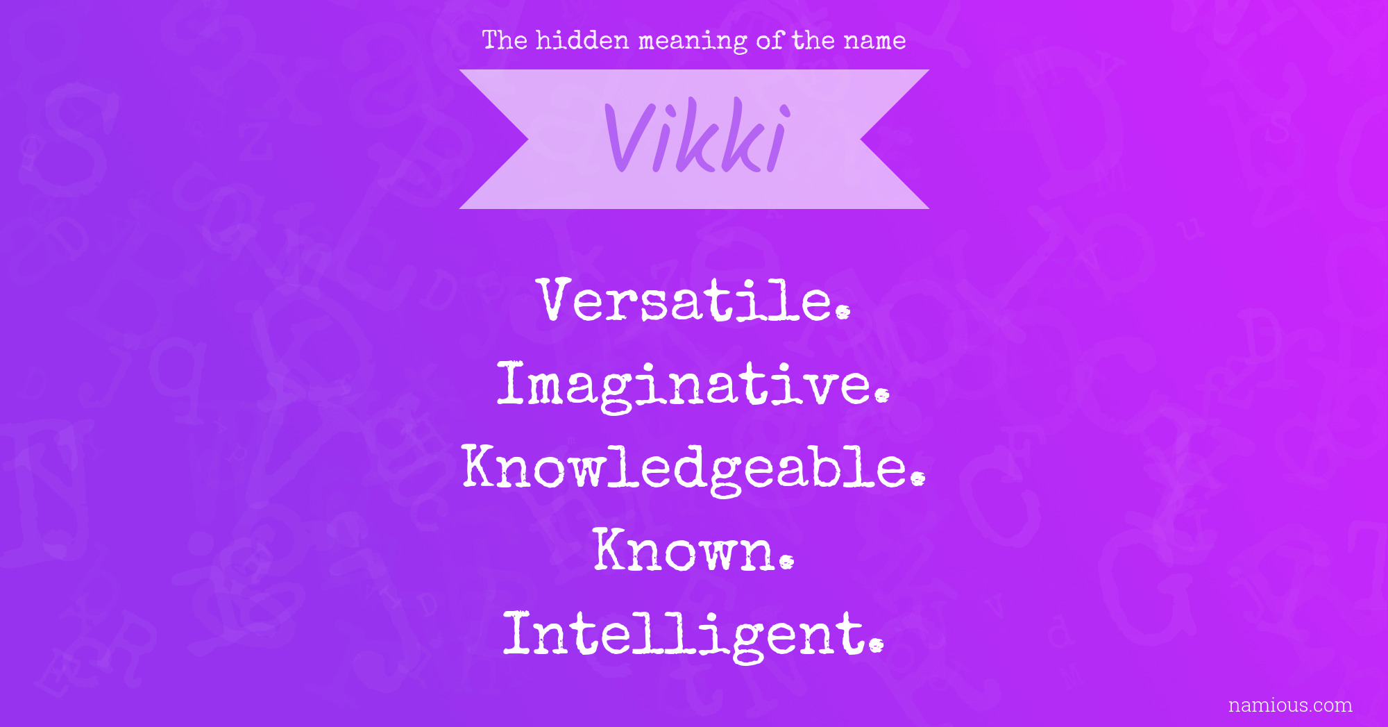 The hidden meaning of the name Vikki