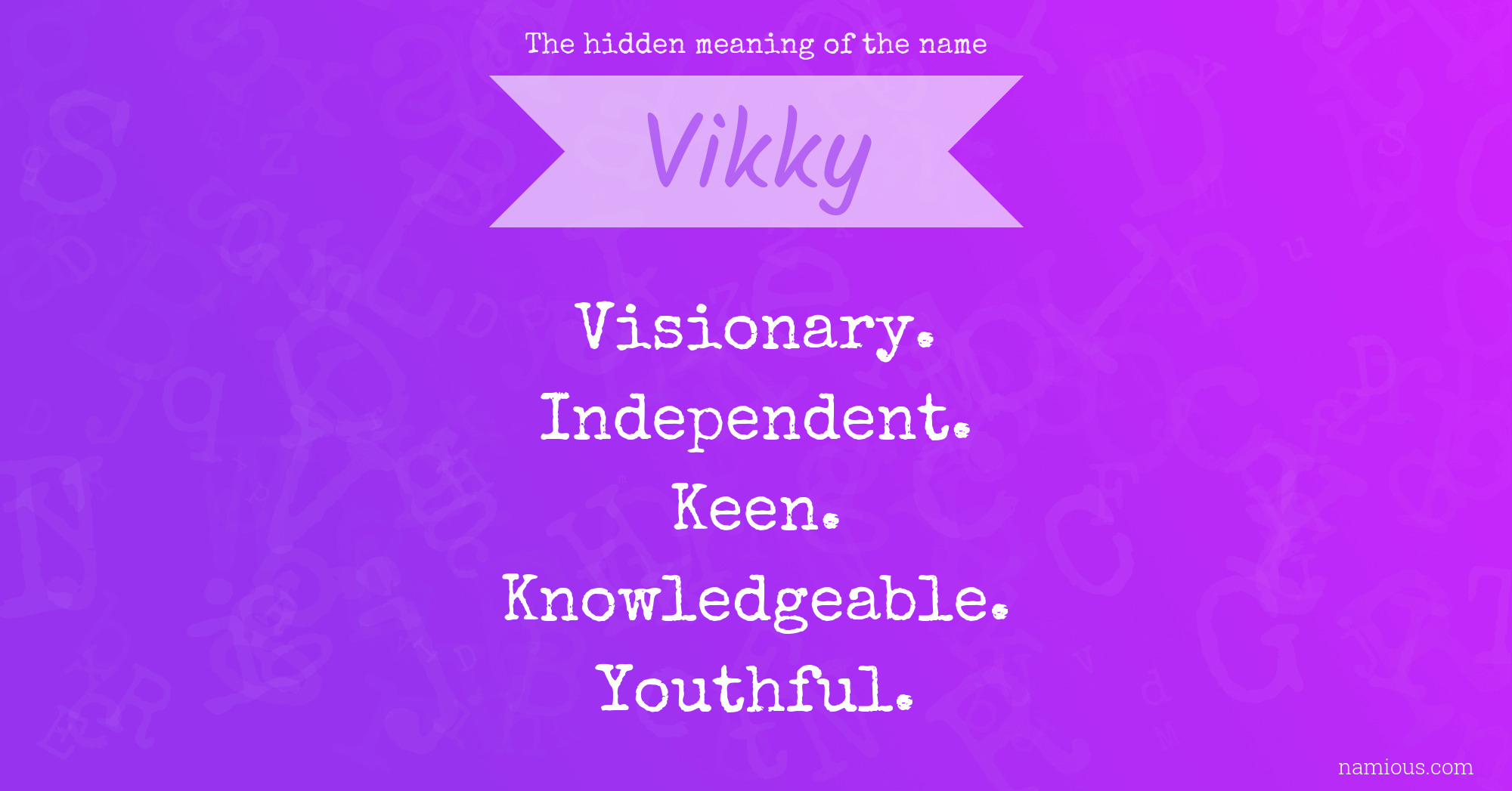 The hidden meaning of the name Vikky