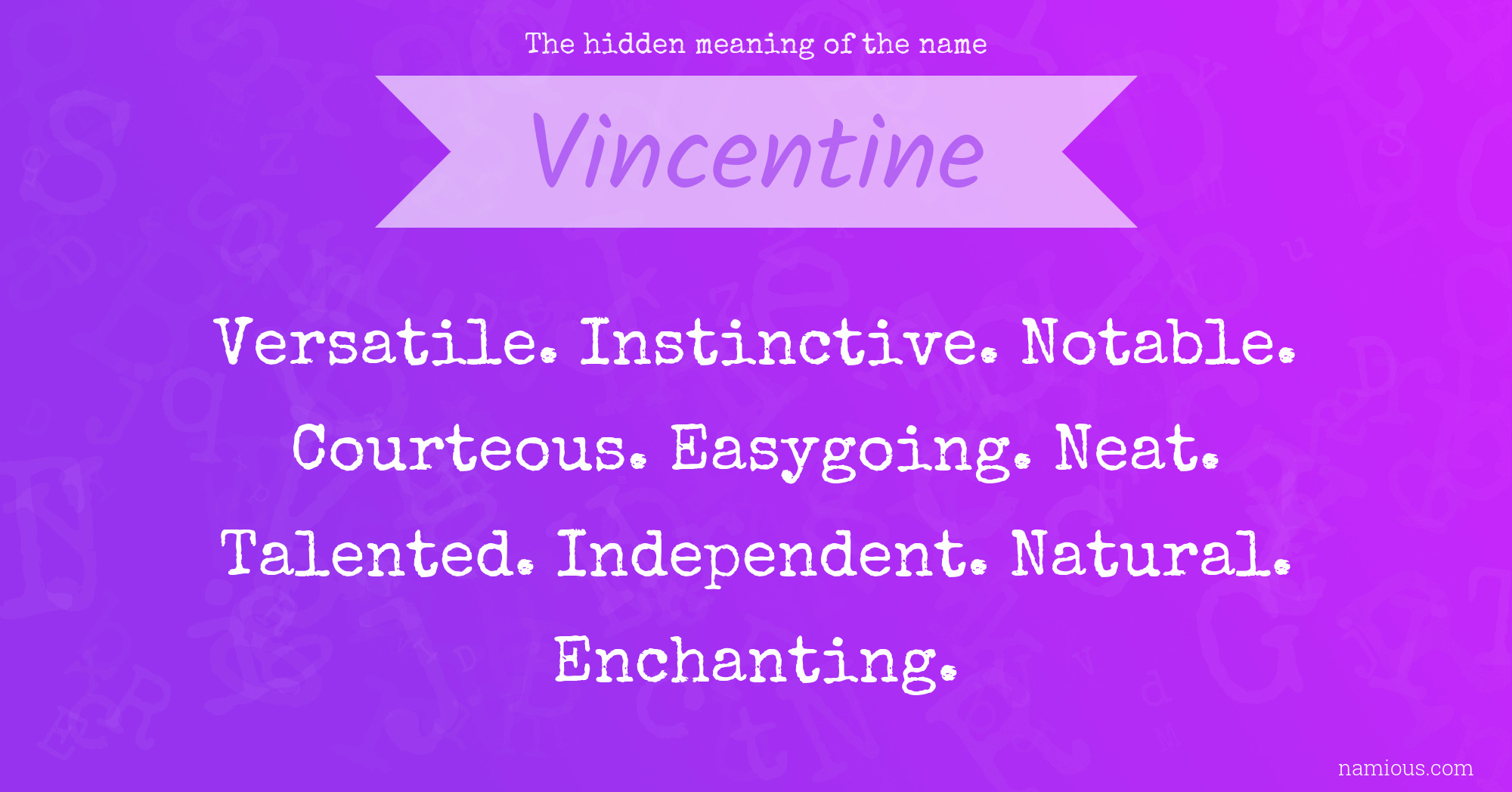 The hidden meaning of the name Vincentine