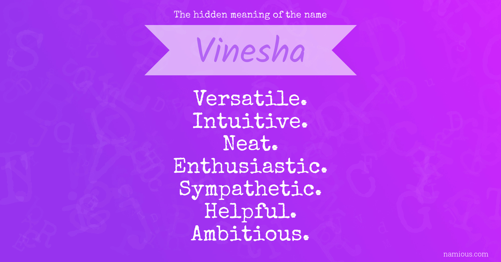 The hidden meaning of the name Vinesha