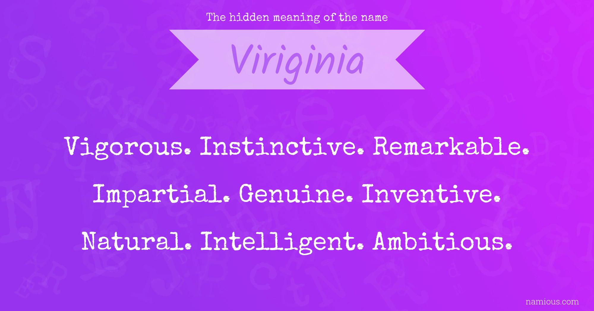 The hidden meaning of the name Viriginia