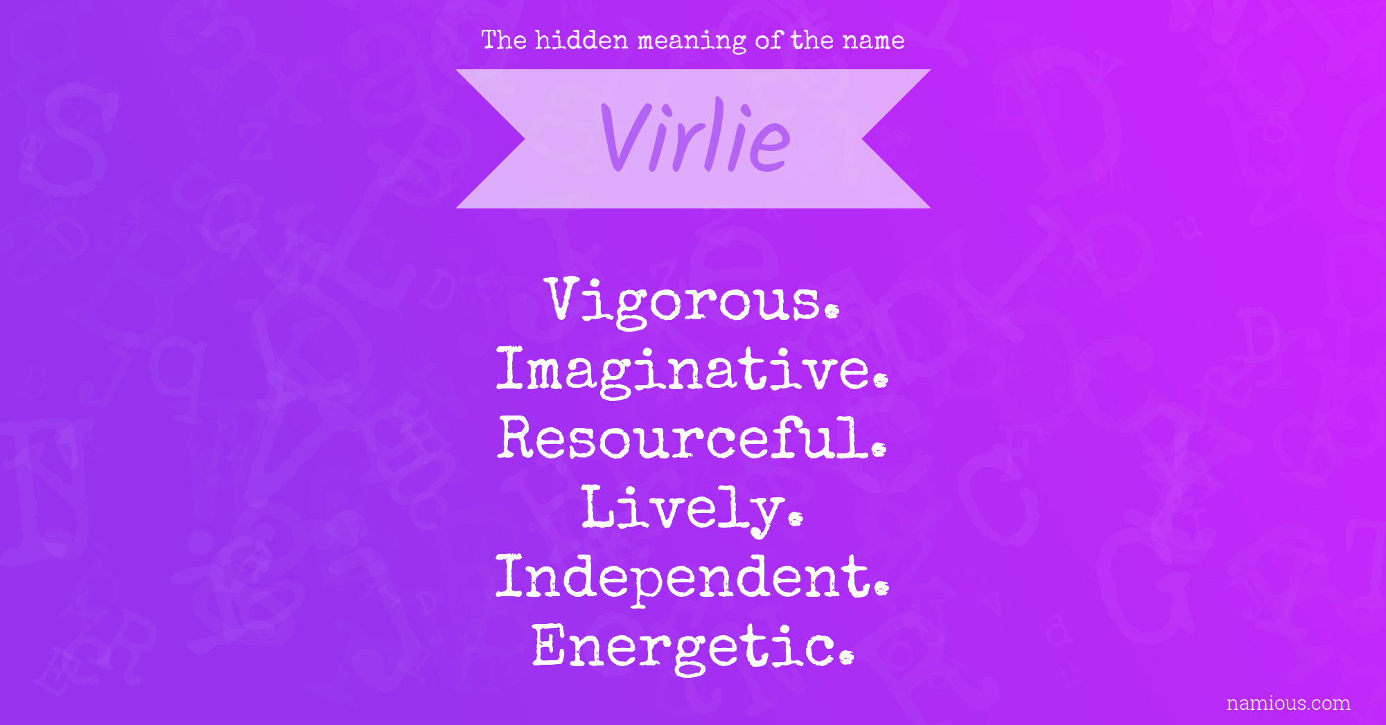 The hidden meaning of the name Virlie