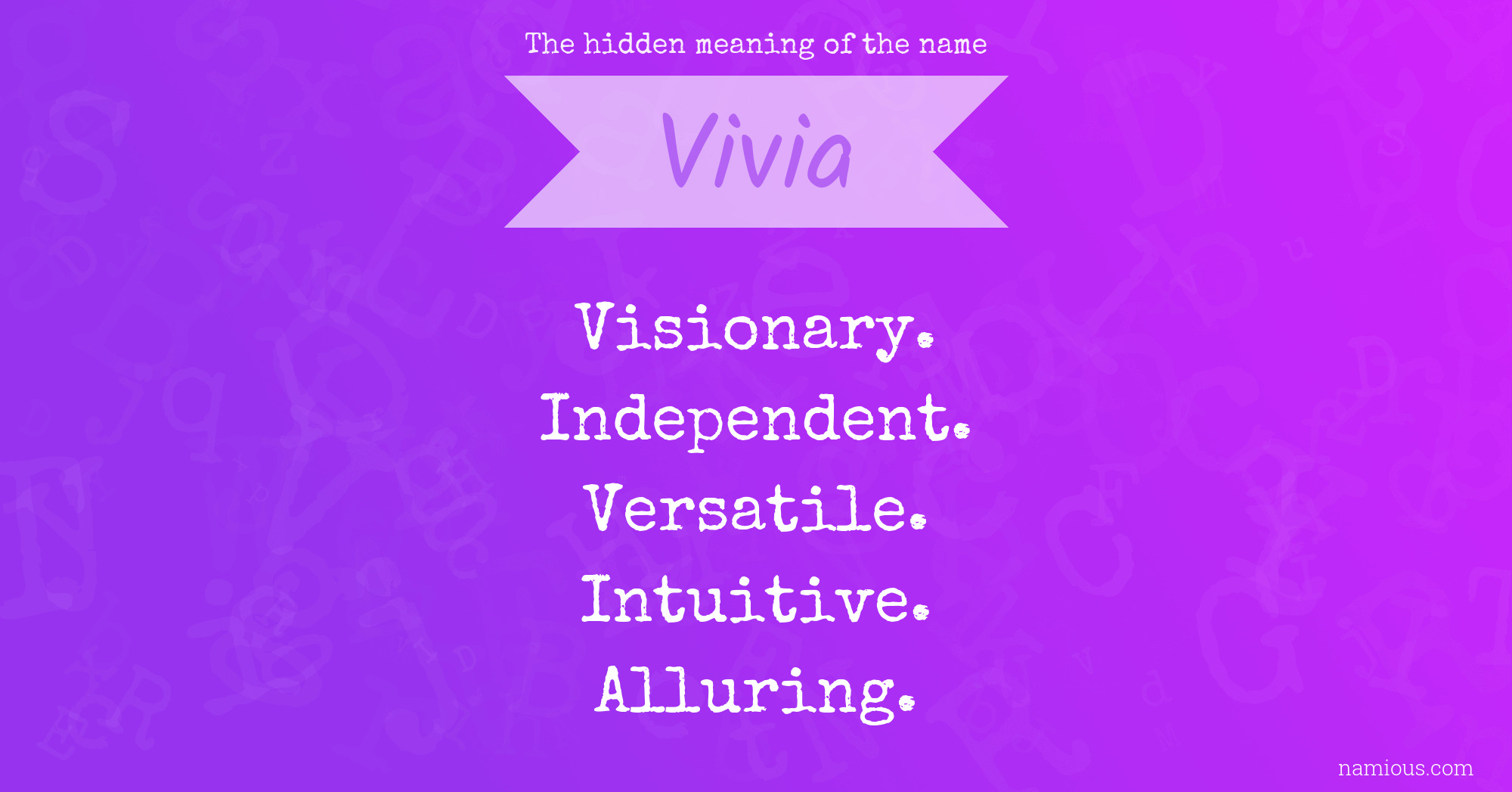 The hidden meaning of the name Vivia