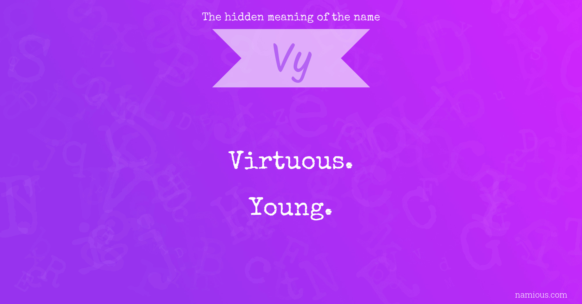 The hidden meaning of the name Vy