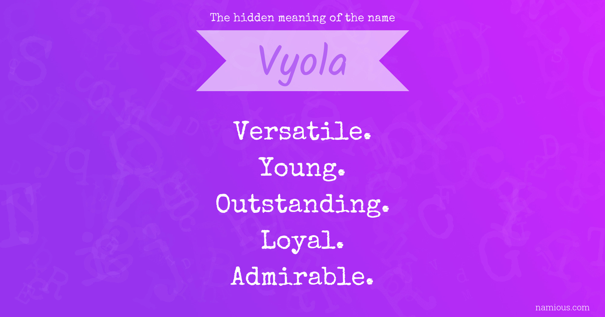 The hidden meaning of the name Vyola