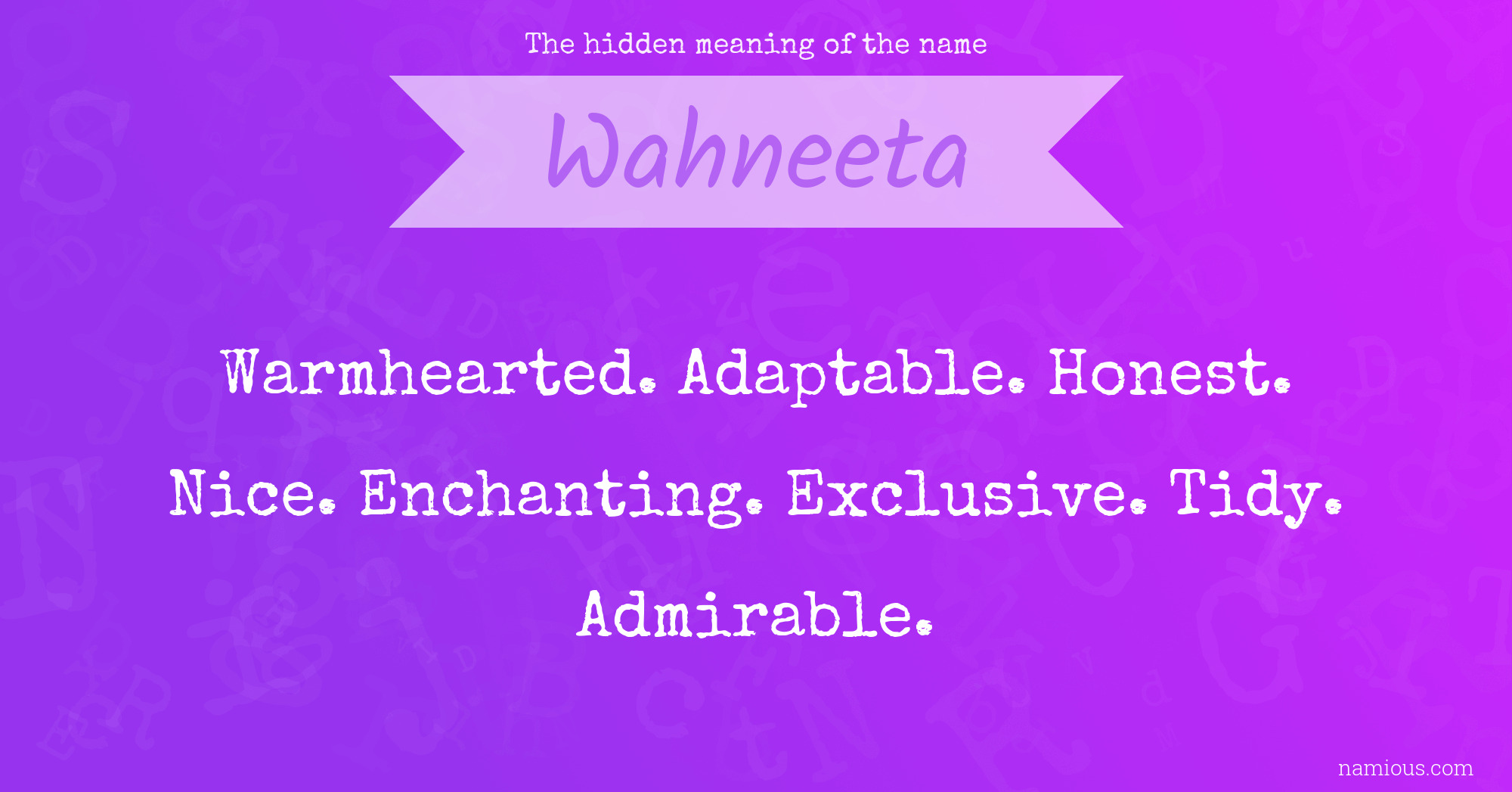 The hidden meaning of the name Wahneeta