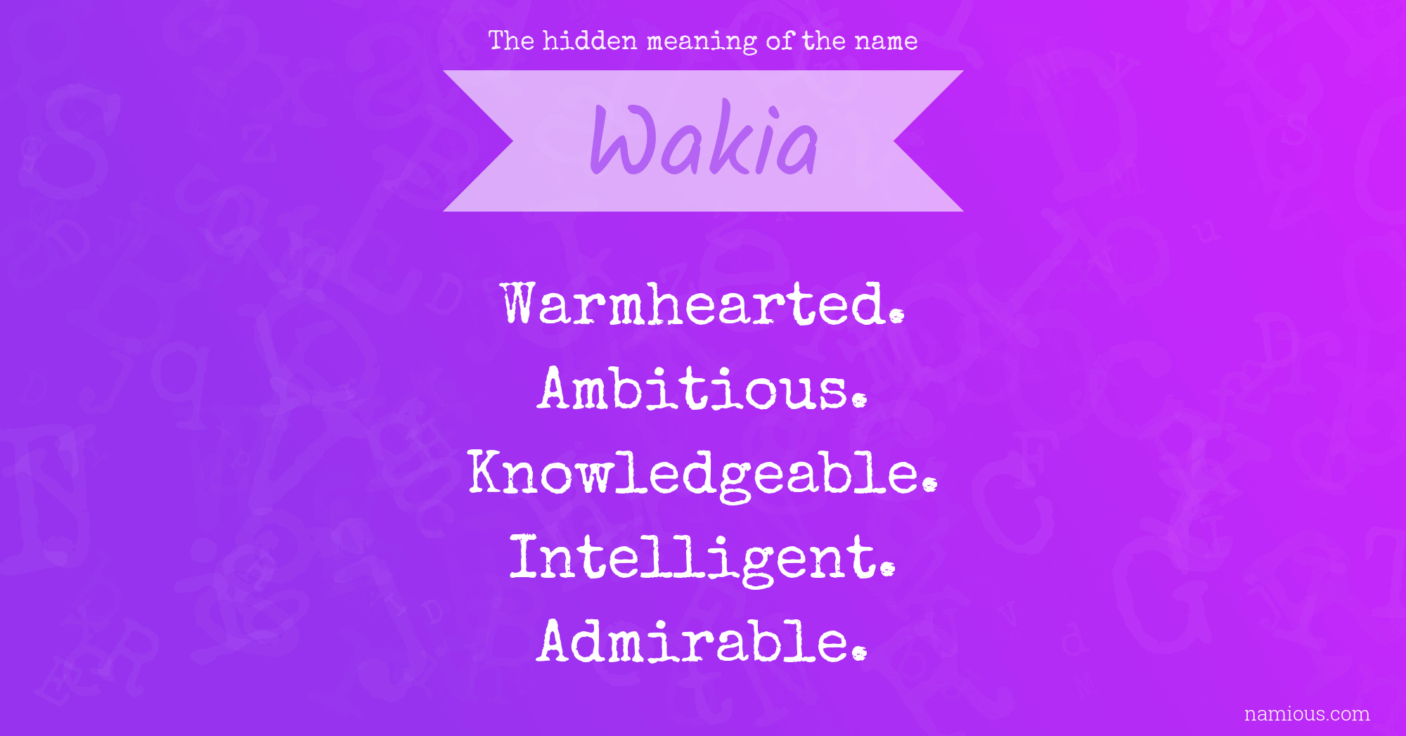 The hidden meaning of the name Wakia