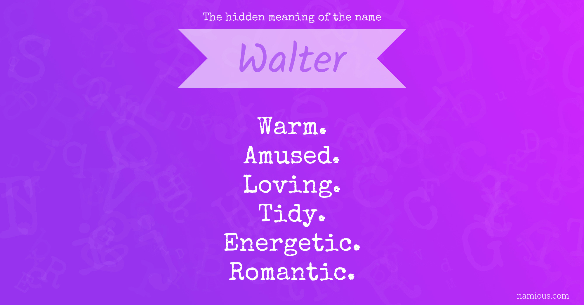 The hidden meaning of the name Walter