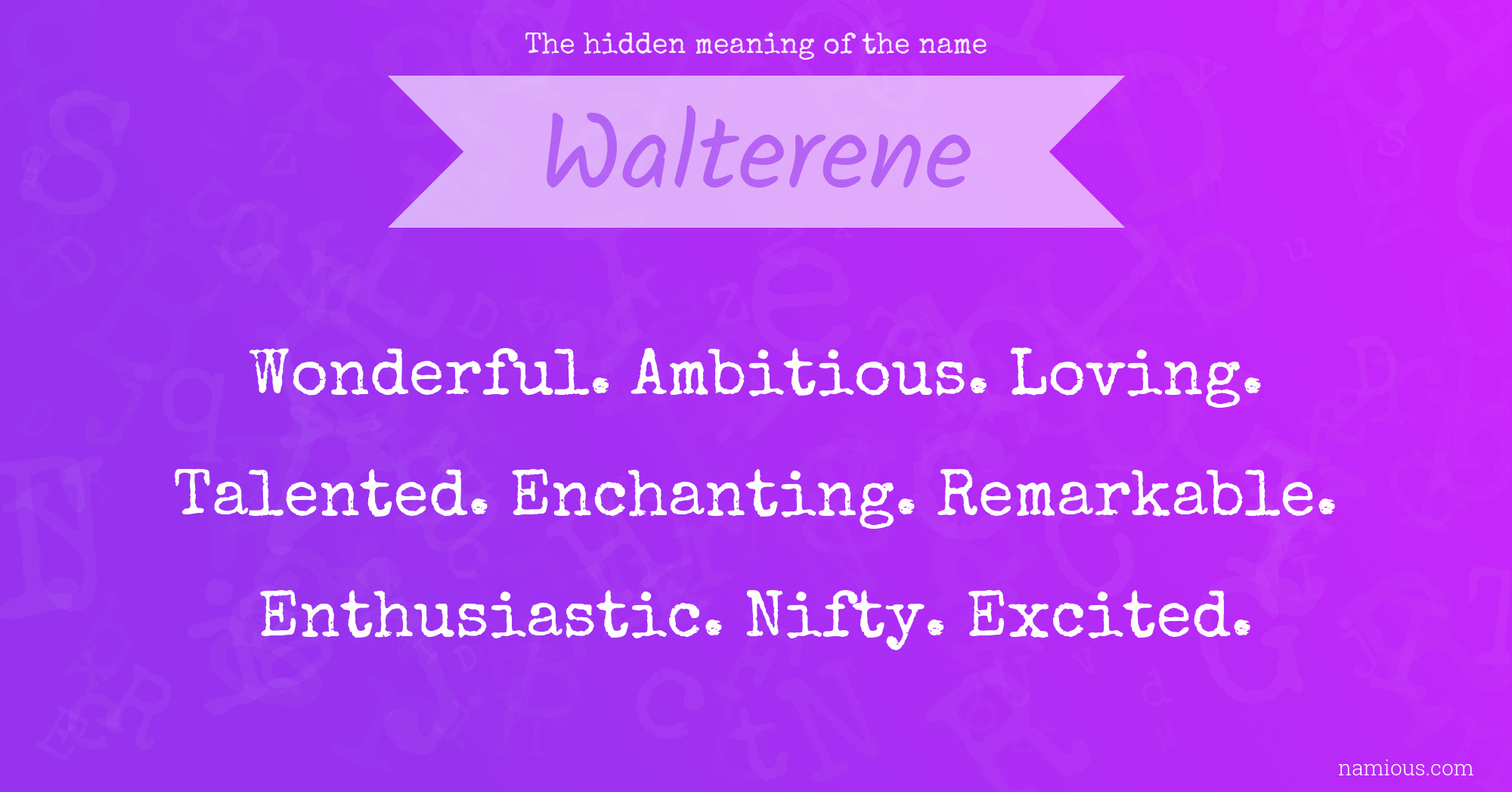 The hidden meaning of the name Walterene