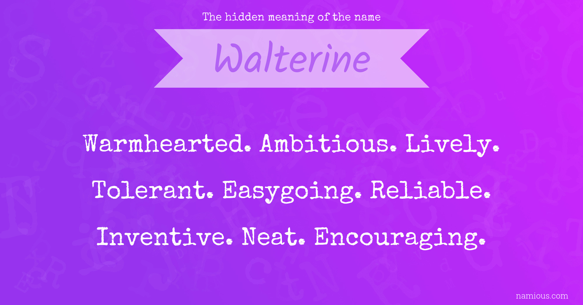 The hidden meaning of the name Walterine