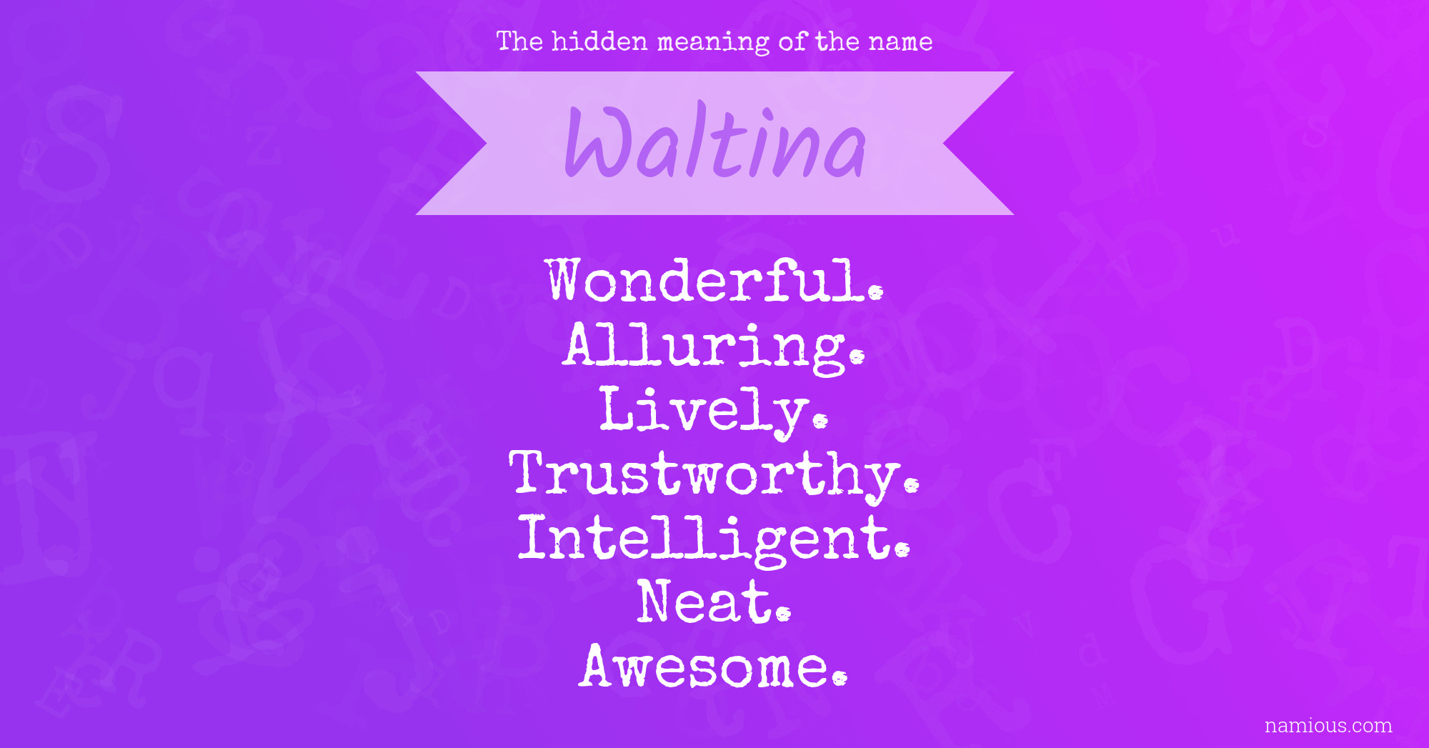 The hidden meaning of the name Waltina