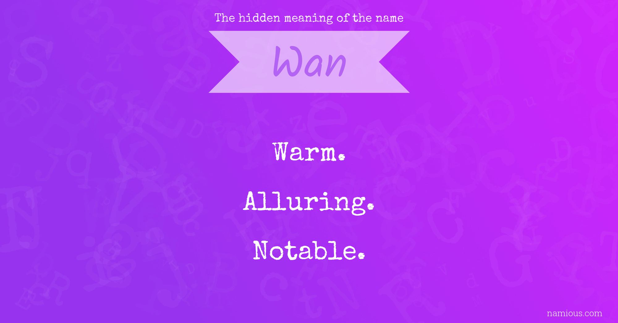 The hidden meaning of the name Wan