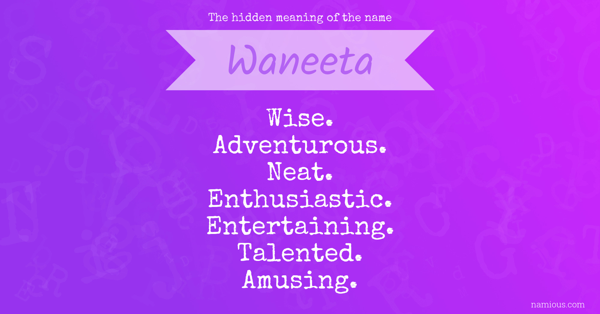 The hidden meaning of the name Waneeta