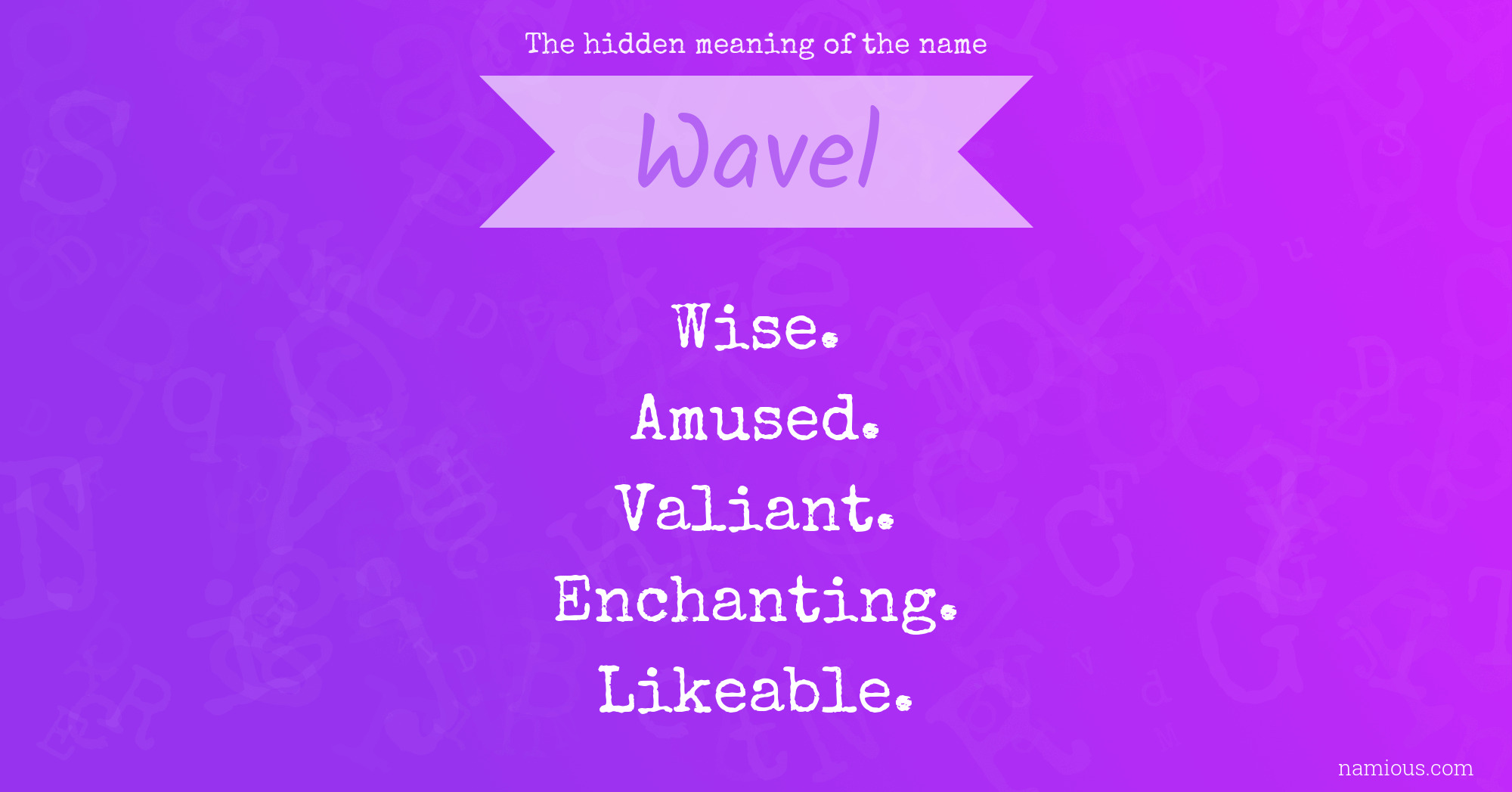 The hidden meaning of the name Wavel