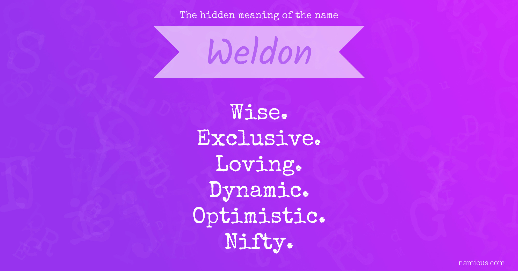 The hidden meaning of the name Weldon