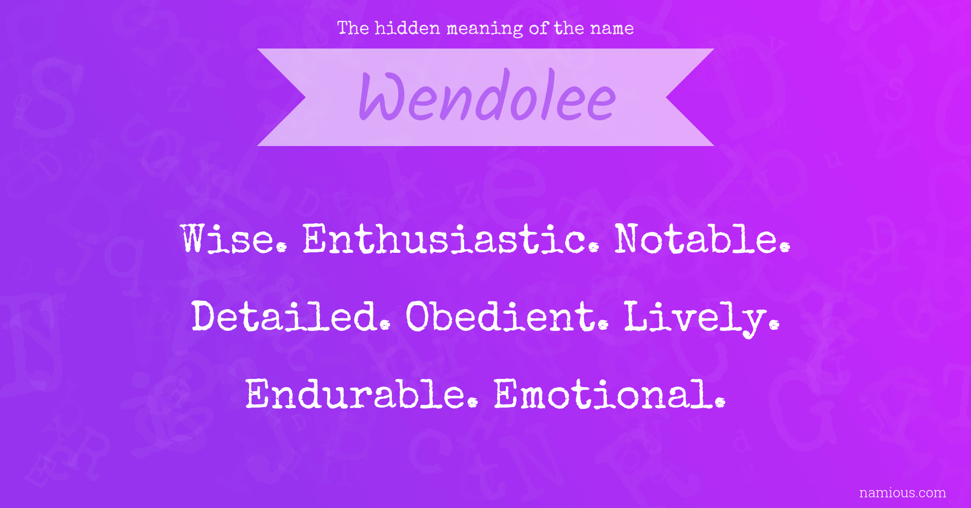 The hidden meaning of the name Wendolee