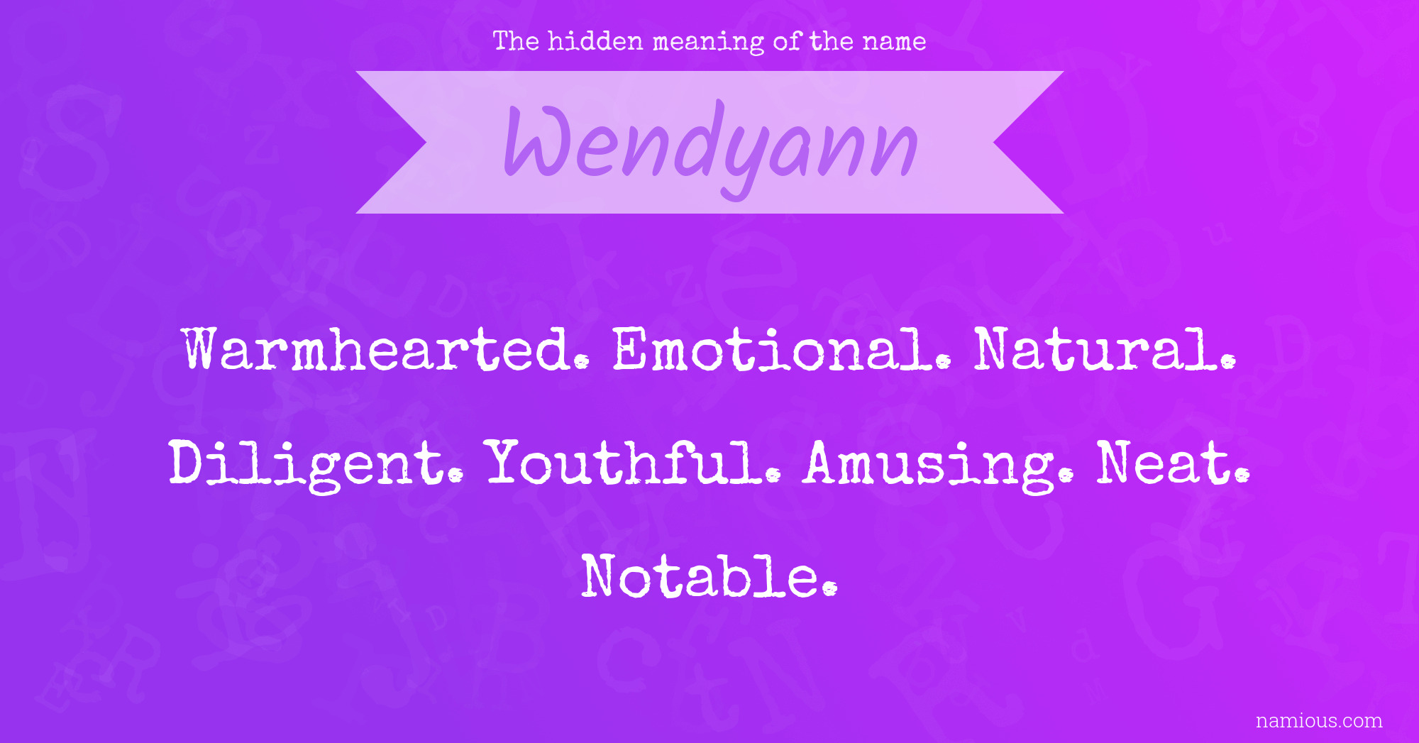 The hidden meaning of the name Wendyann