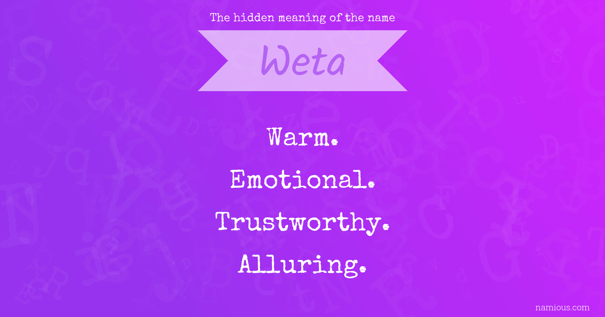 The hidden meaning of the name Weta