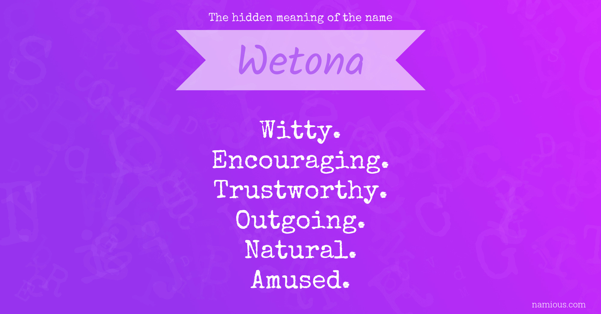 The hidden meaning of the name Wetona