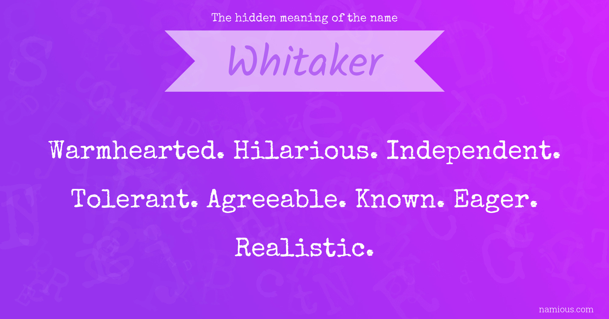 The hidden meaning of the name Whitaker