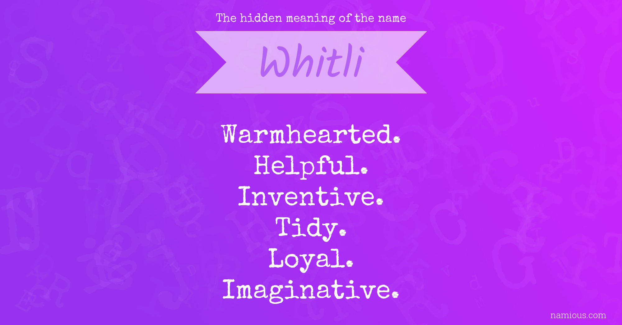 The hidden meaning of the name Whitli