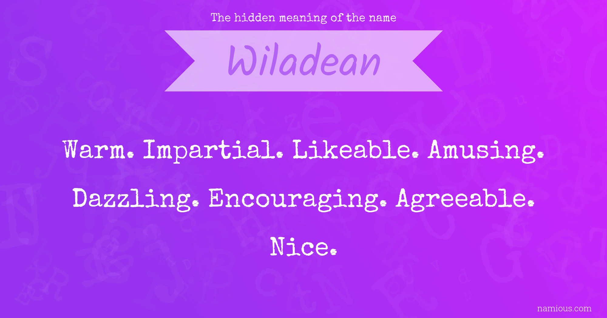 The hidden meaning of the name Wiladean