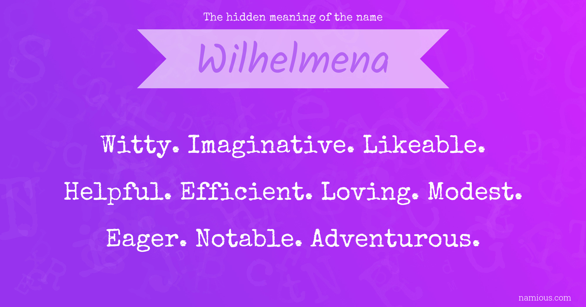 The hidden meaning of the name Wilhelmena