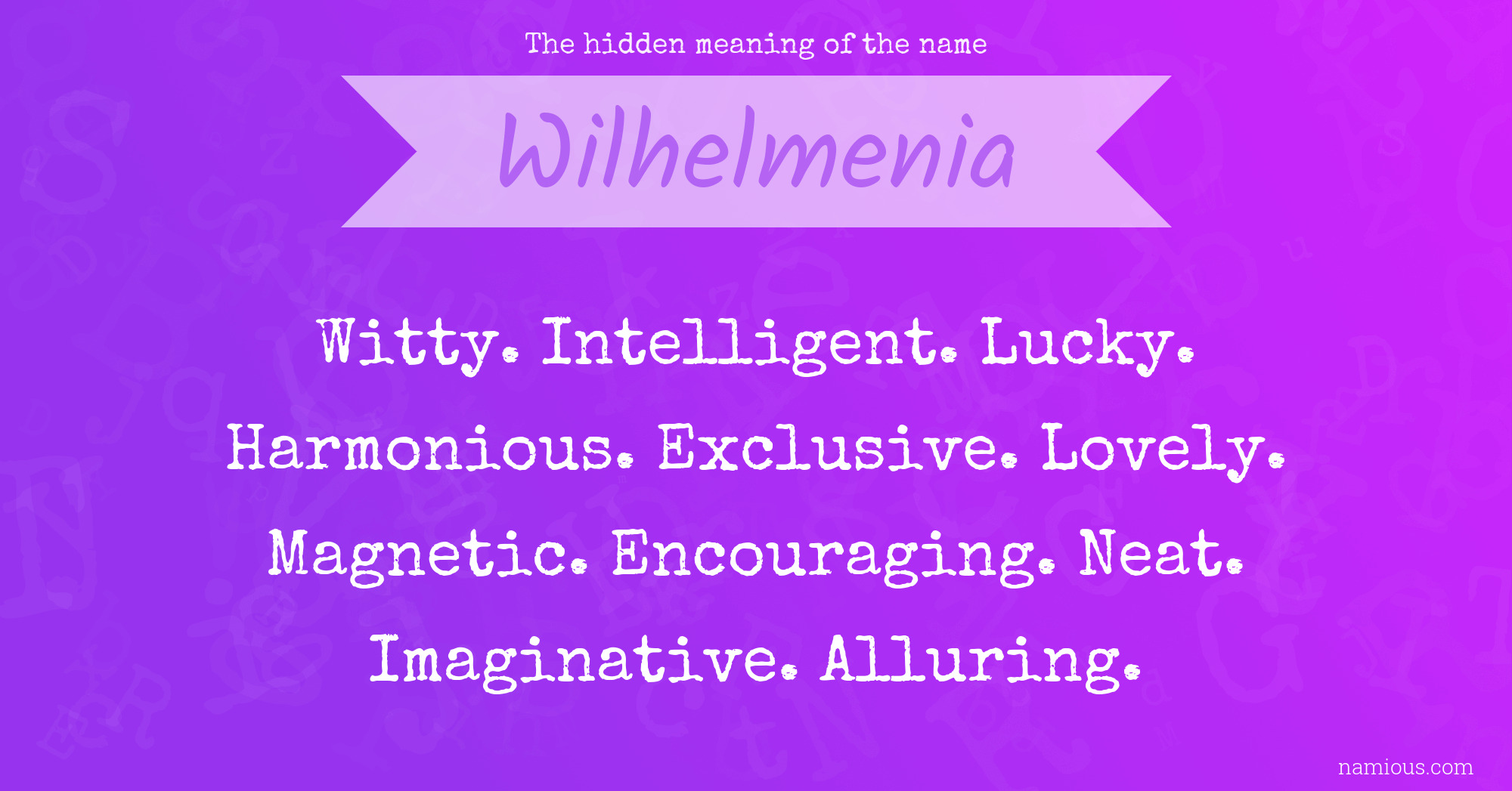 The hidden meaning of the name Wilhelmenia