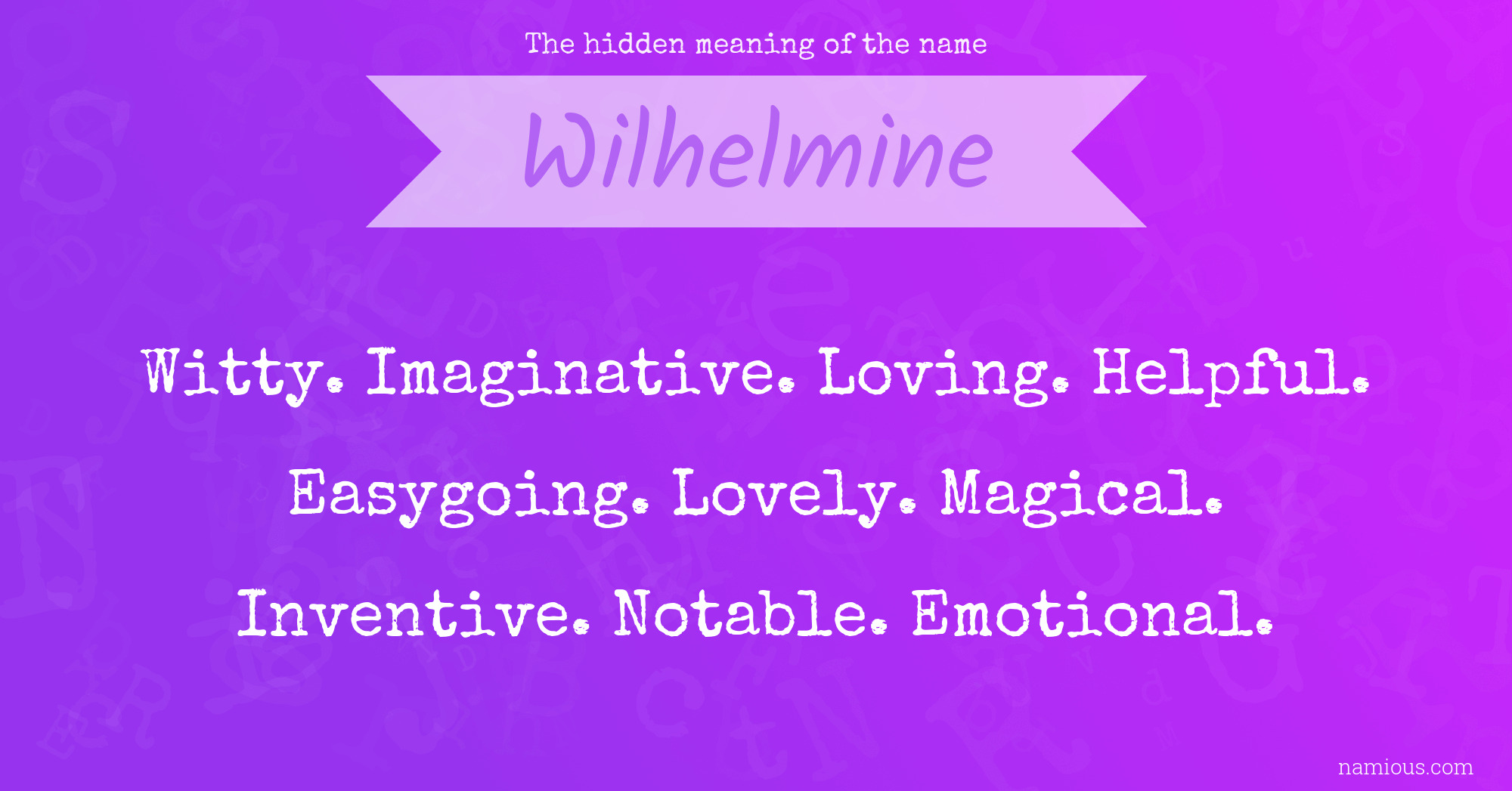 The hidden meaning of the name Wilhelmine