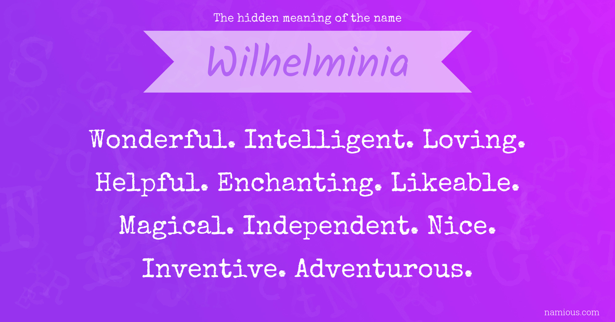 The hidden meaning of the name Wilhelminia