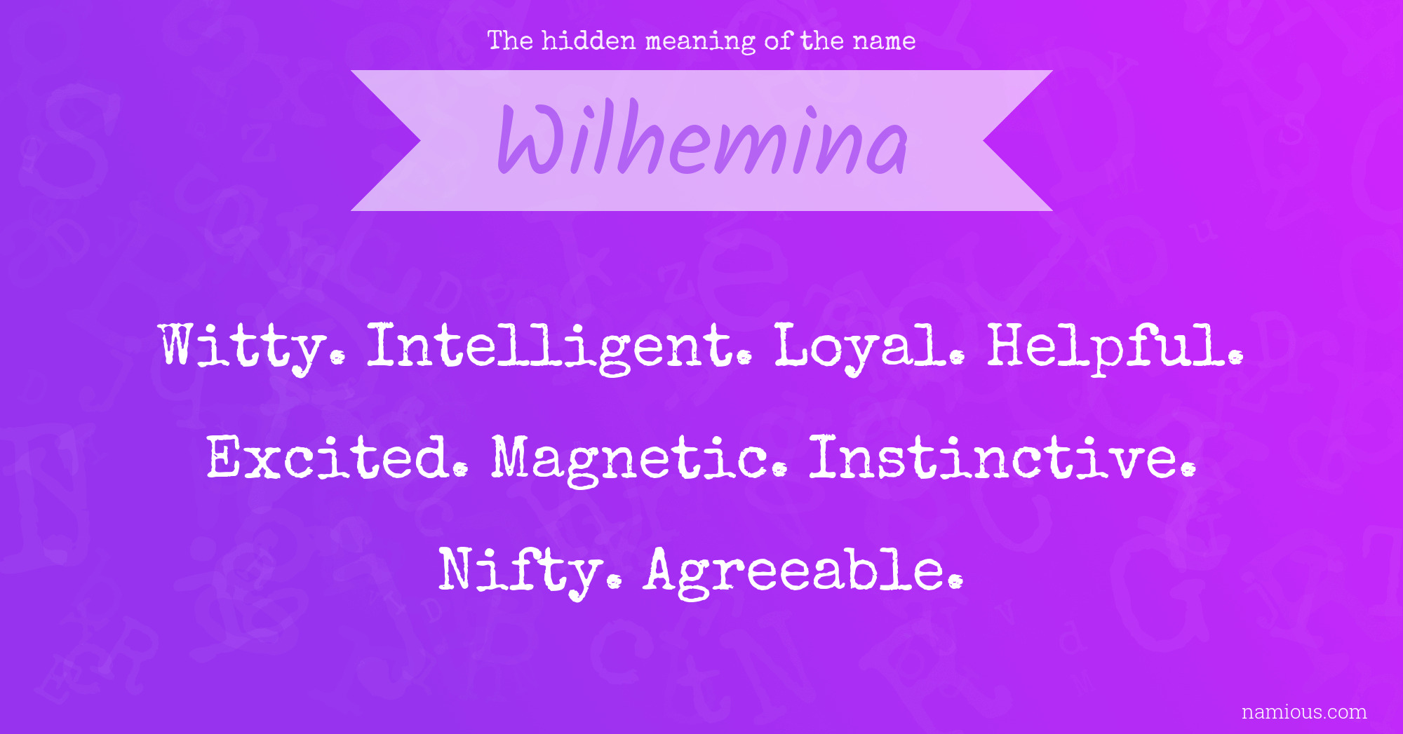 The hidden meaning of the name Wilhemina